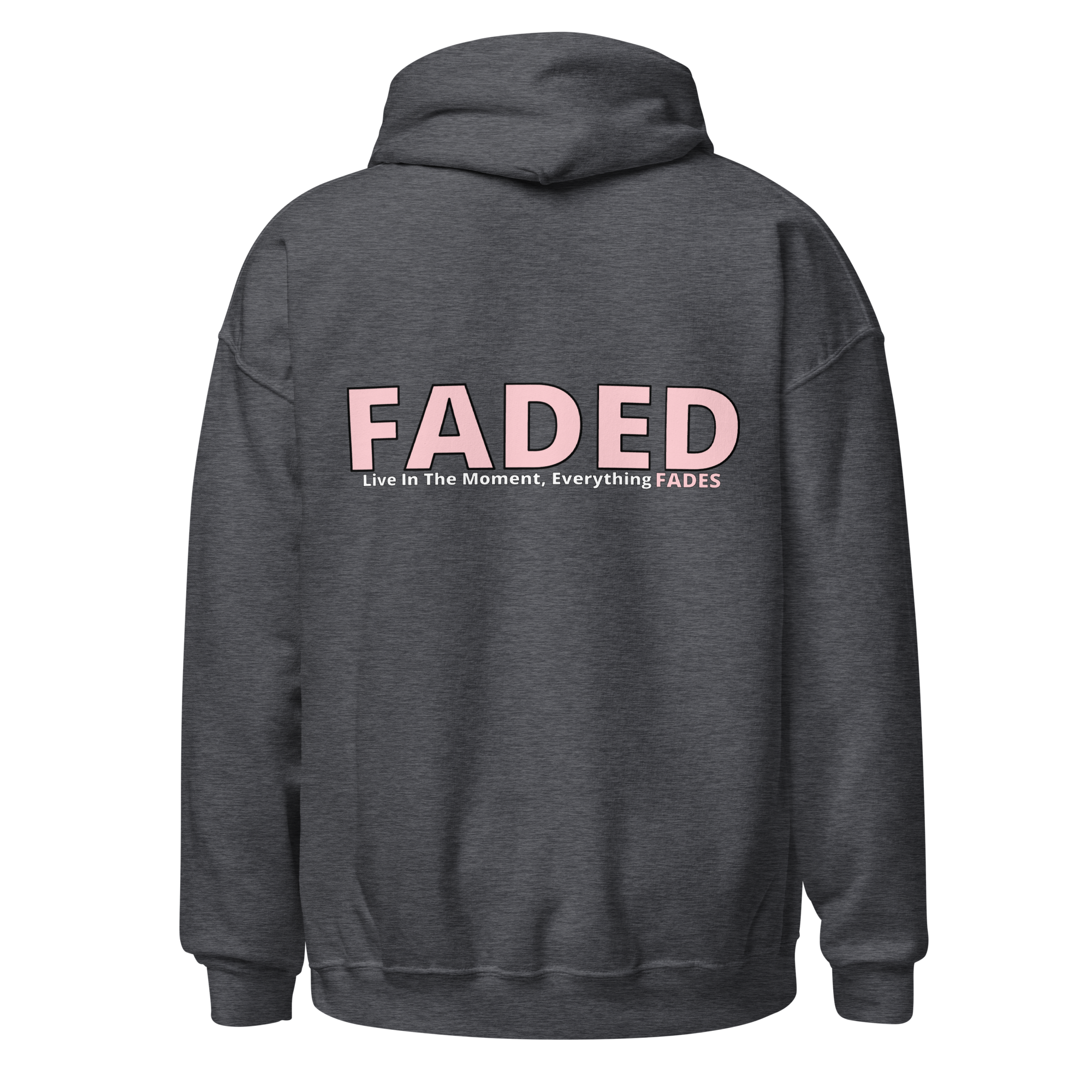 Faded (Pink Logo/Left Breast/Back Logo) "Live In The Moment" Unisex Hoodie