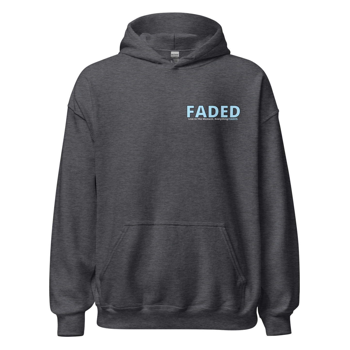 Faded (Baby Blue Logo/Left Breast/Back Logo) "Live In The Moment" Unisex Hoodie