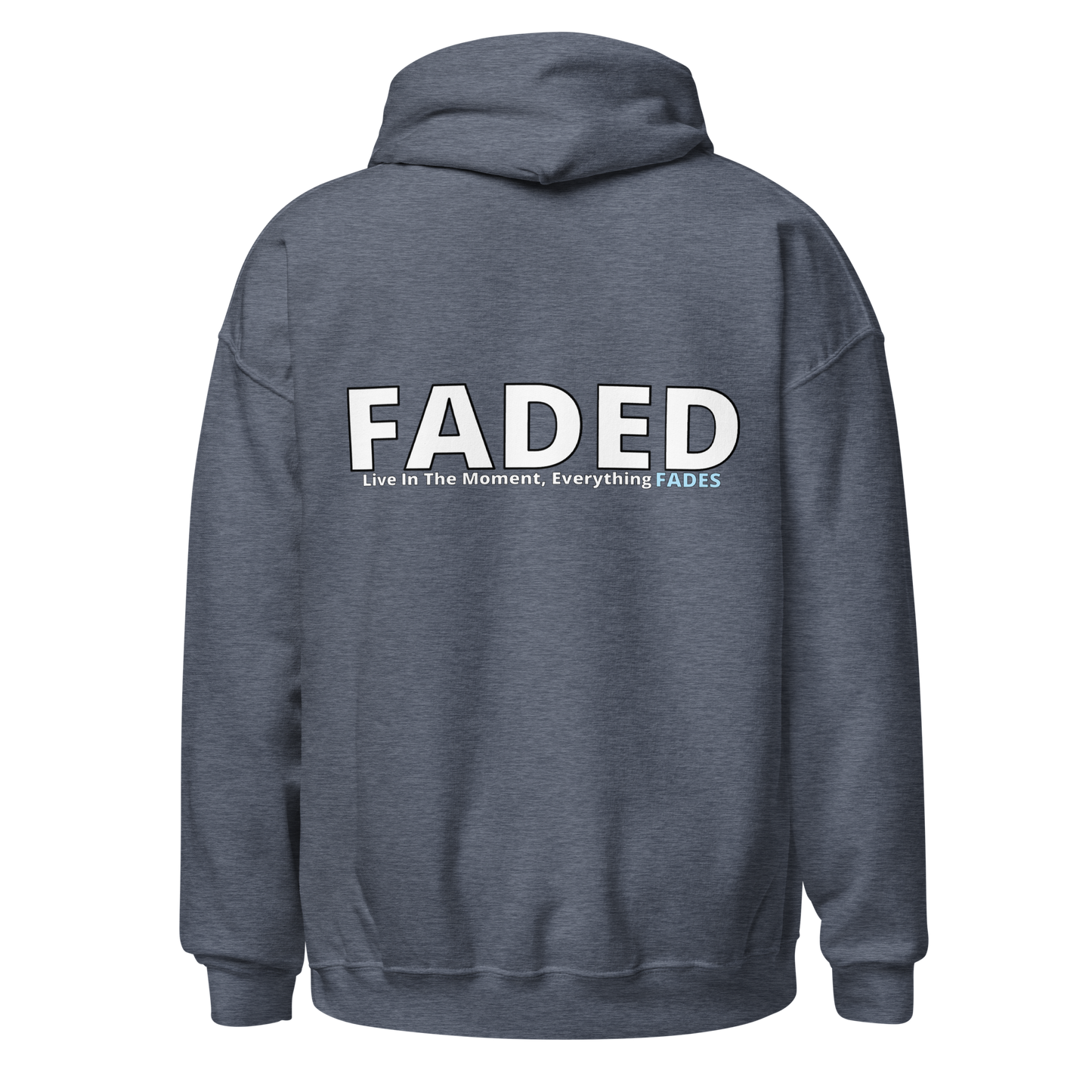 Faded (Subtle Blue Logo/Left Breast/Back Logo) "Live In The Moment" Unisex Hoodie