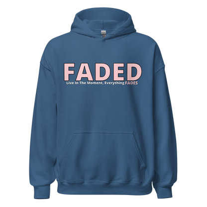 Faded (Pink Logo) "Live In The Moment" Unisex Hoodie