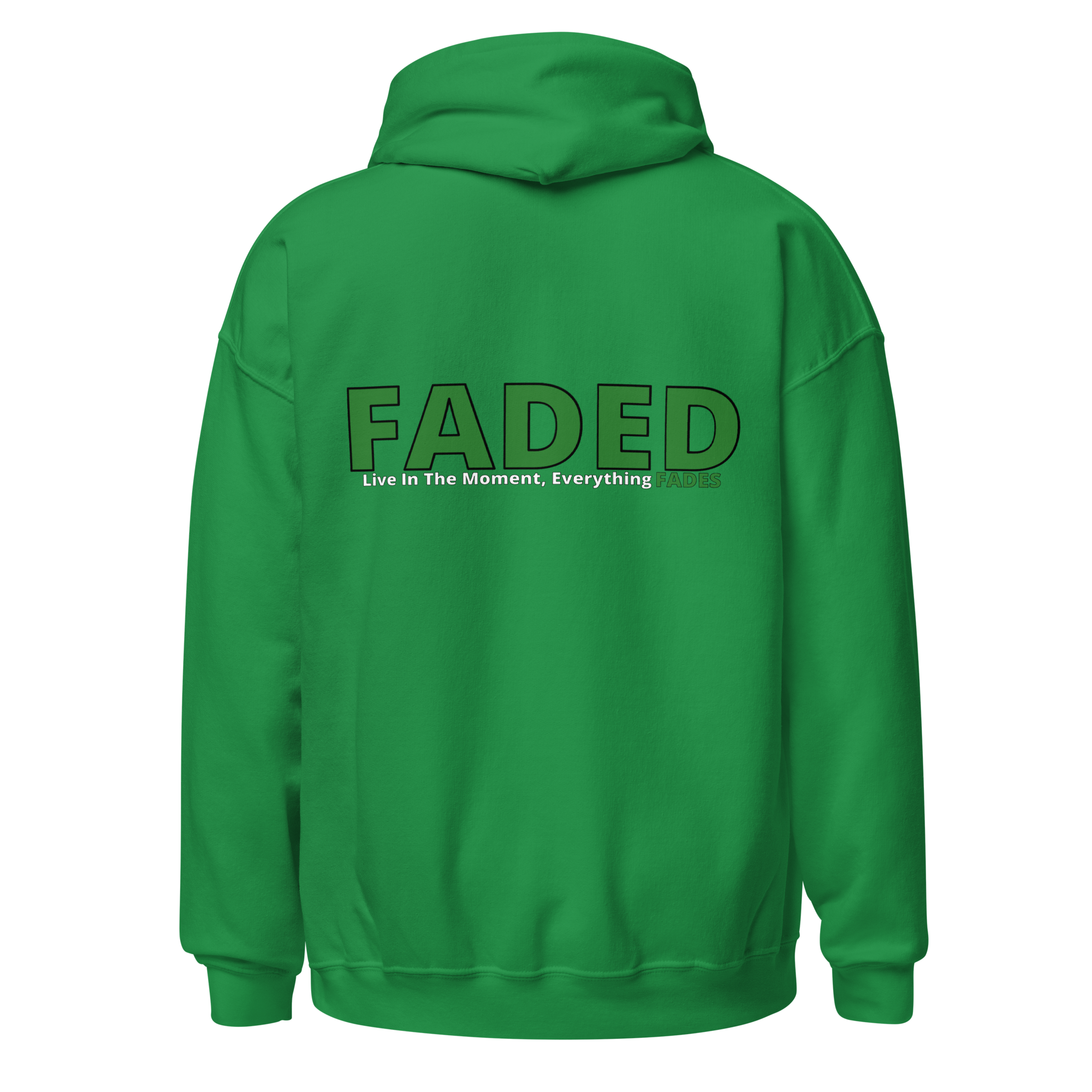 Faded (Green Logo/Left Breast/Back Logo) "Live In The Moment" Unisex Hoodie