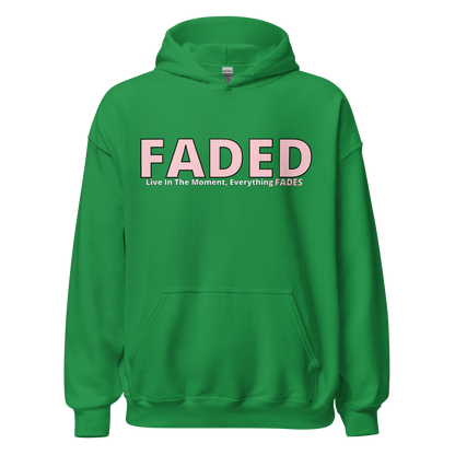 Faded (Pink Logo) "Live In The Moment" Unisex Hoodie