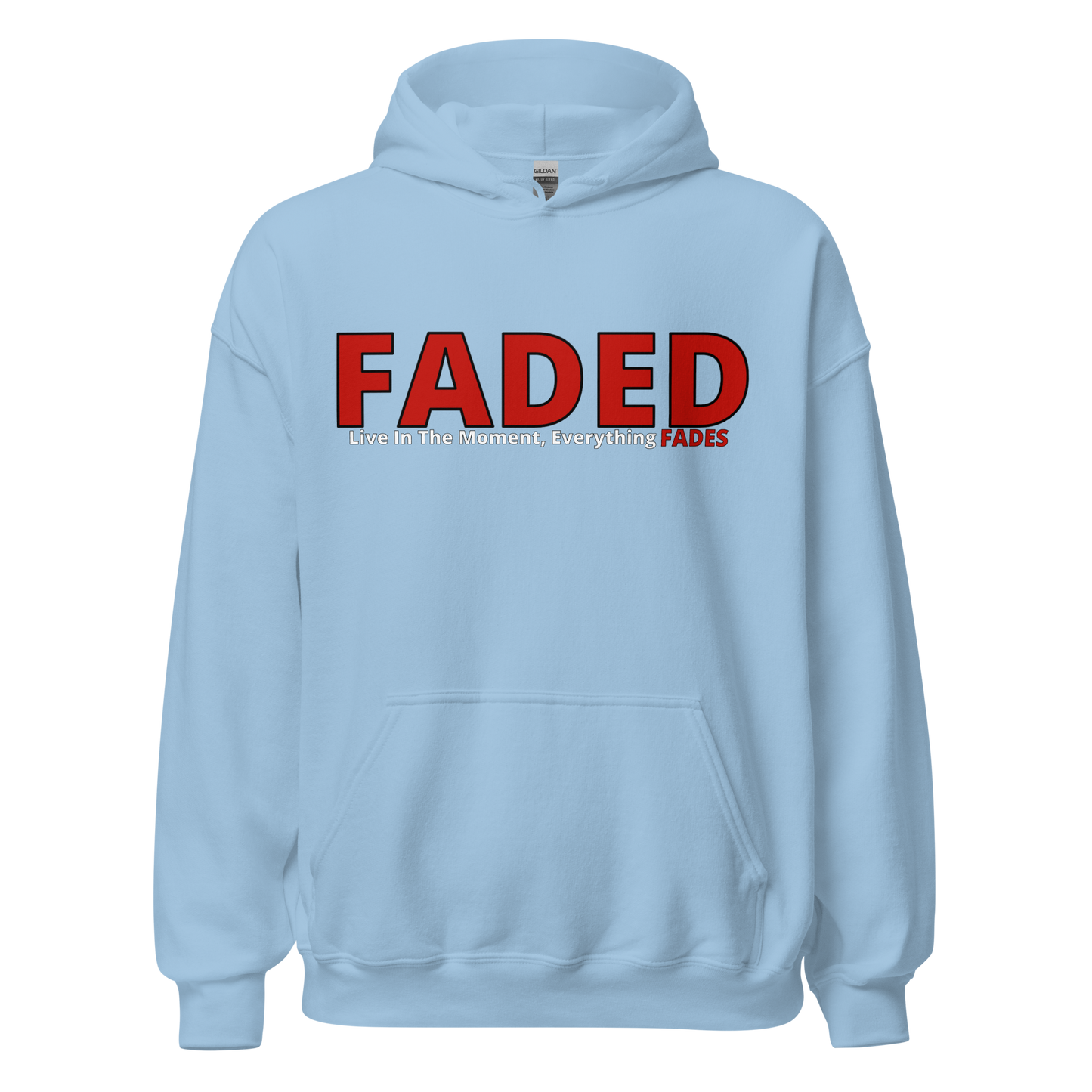 Faded (Red Logo) "Live In The Moment" Unisex Hoodie