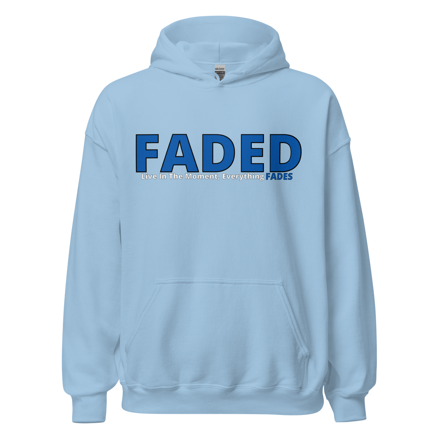 Faded (Blue Logo) "Live In The Moment" Unisex Hoodie