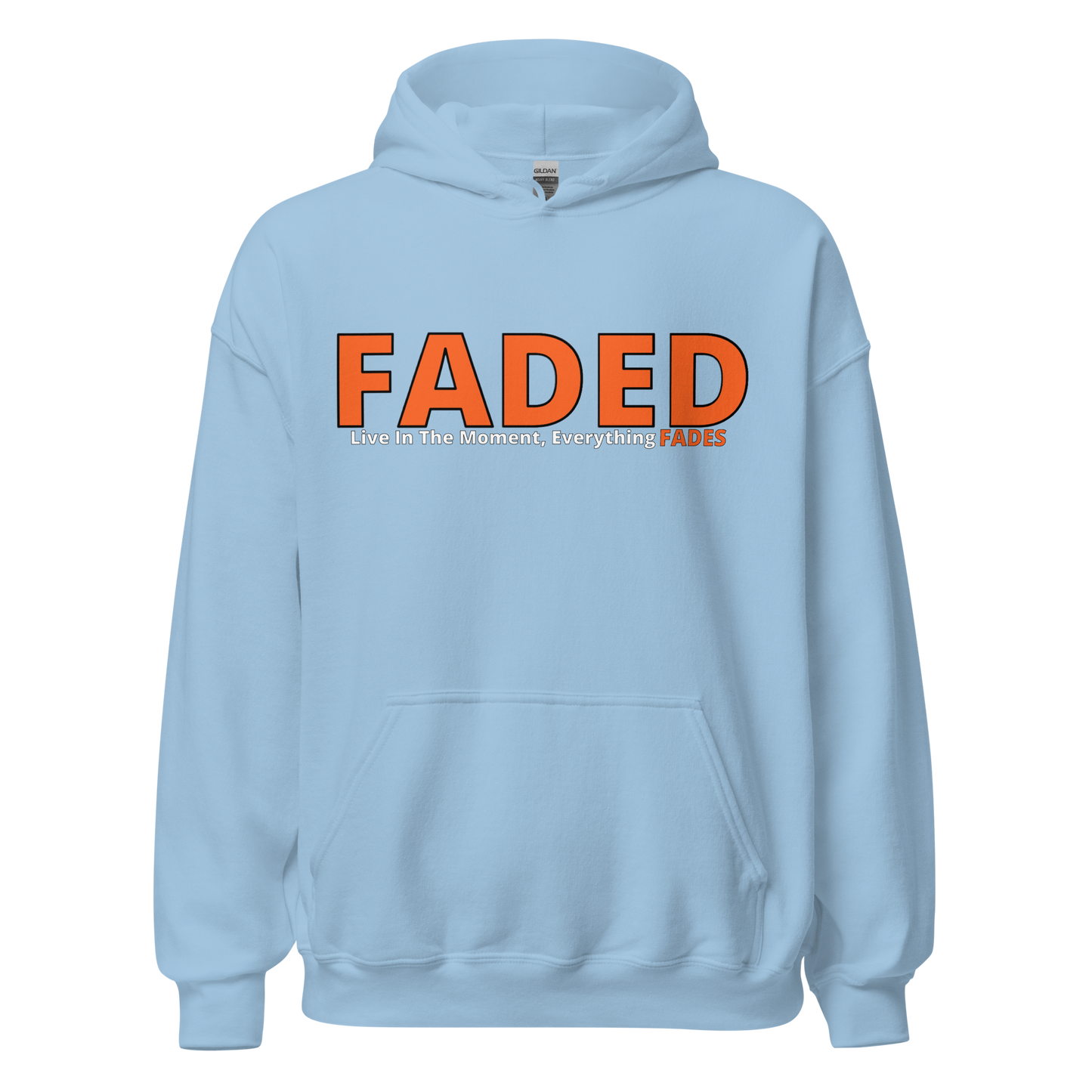 Faded (Orange Logo) “Live In The Moment” Unisex Hoodie