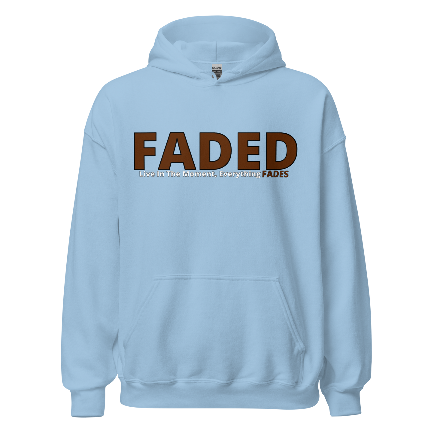 Faded (Brown Logo) "Live The Moment" Unisex Hoodie