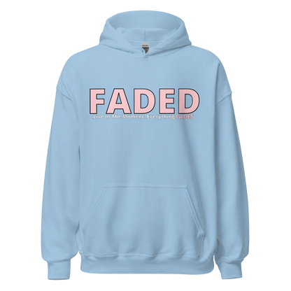 Faded (Pink Logo) "Live In The Moment" Unisex Hoodie