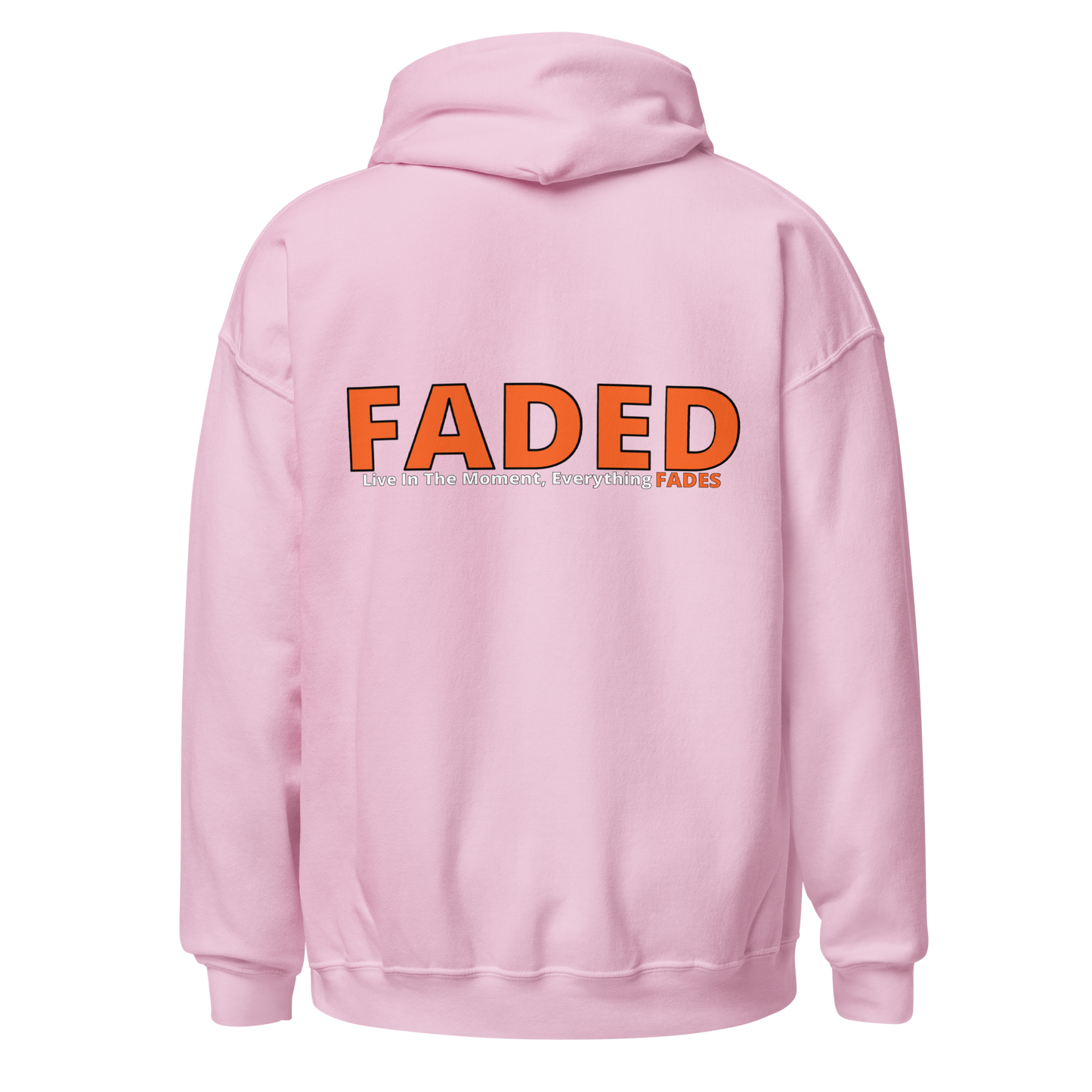 Faded (Orange Logo/Left Breast/Back Logo) "Live In The Moment" Unisex Hoodie