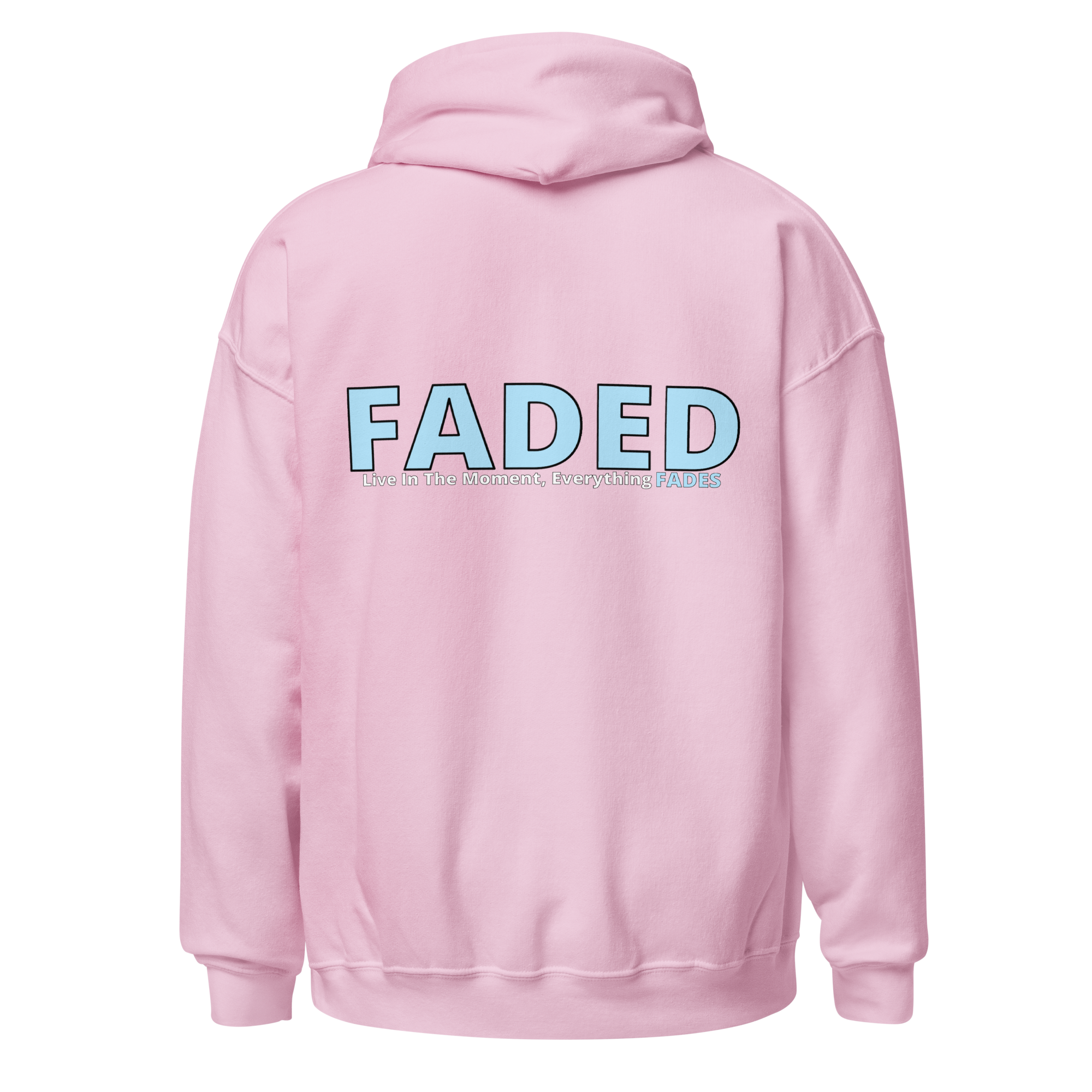 Faded (Baby Blue Logo/Left Breast/Back Logo) "Live In The Moment" Unisex Hoodie