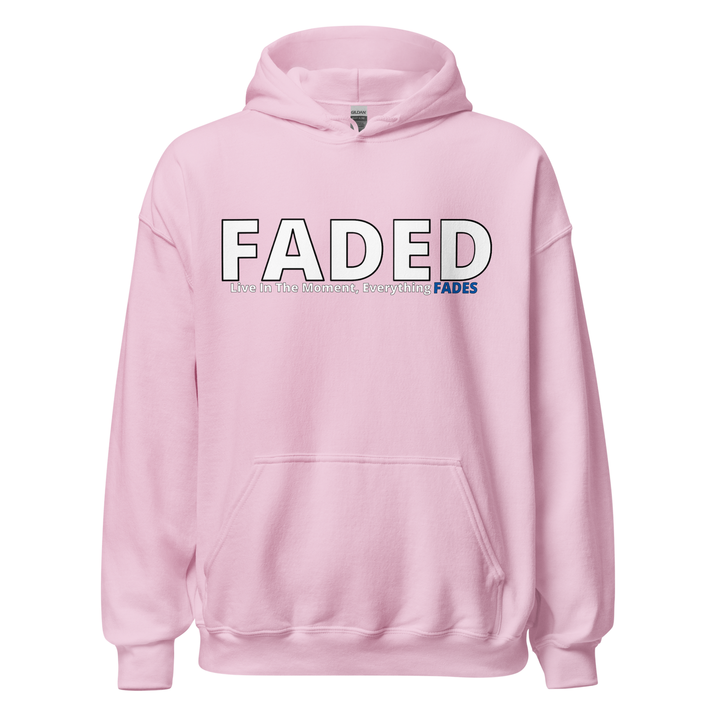 Faded (Subtle Blue Logo) "Live In The Moment" Unisex Hoodie