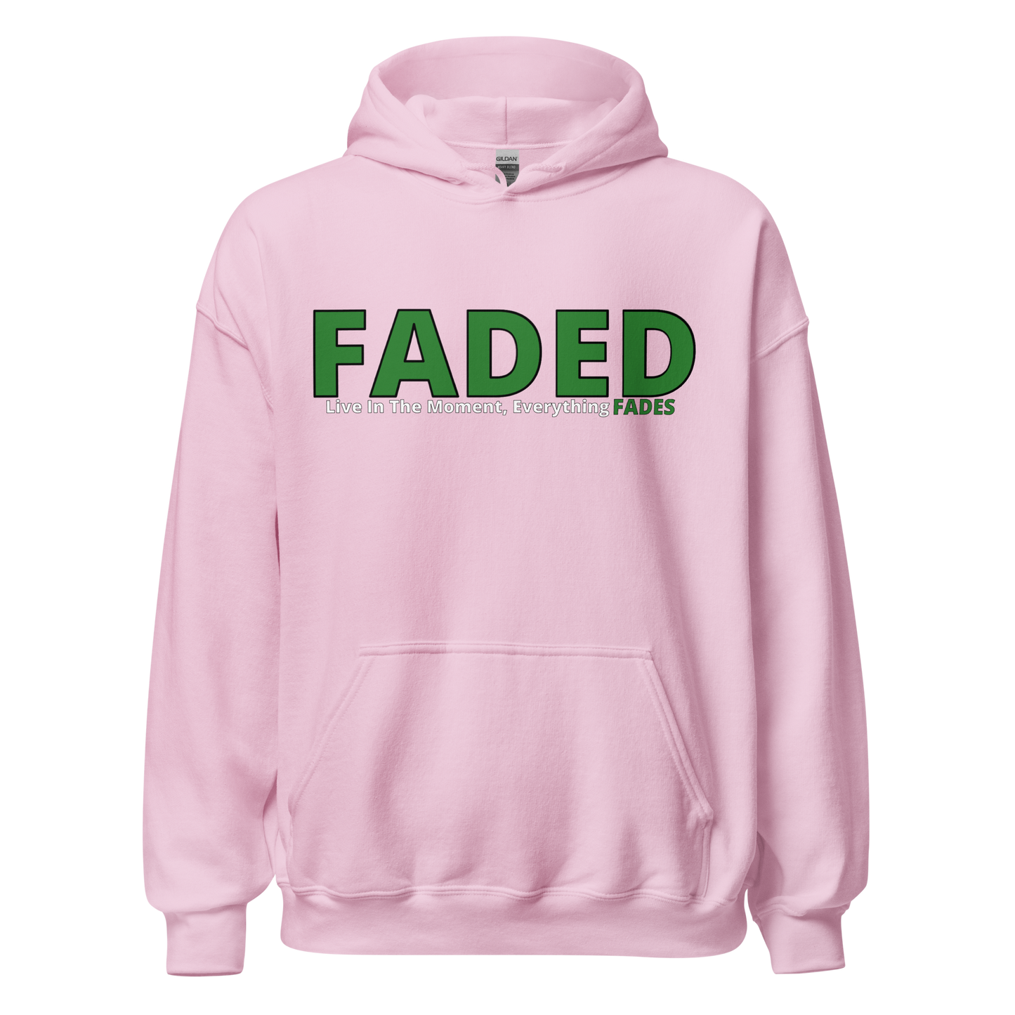 Faded (Green Logo) "Live In The Moment" Unisex Hoodie