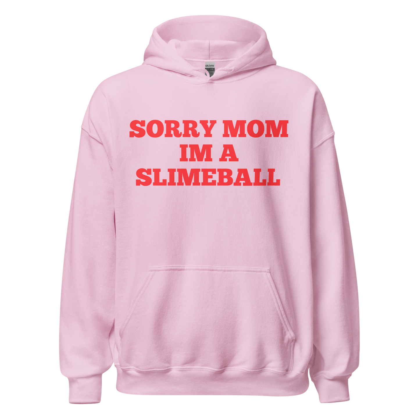 1-800-LUV-FADES "Sorry Mom Im A Slimeball" Unisex Hoodie