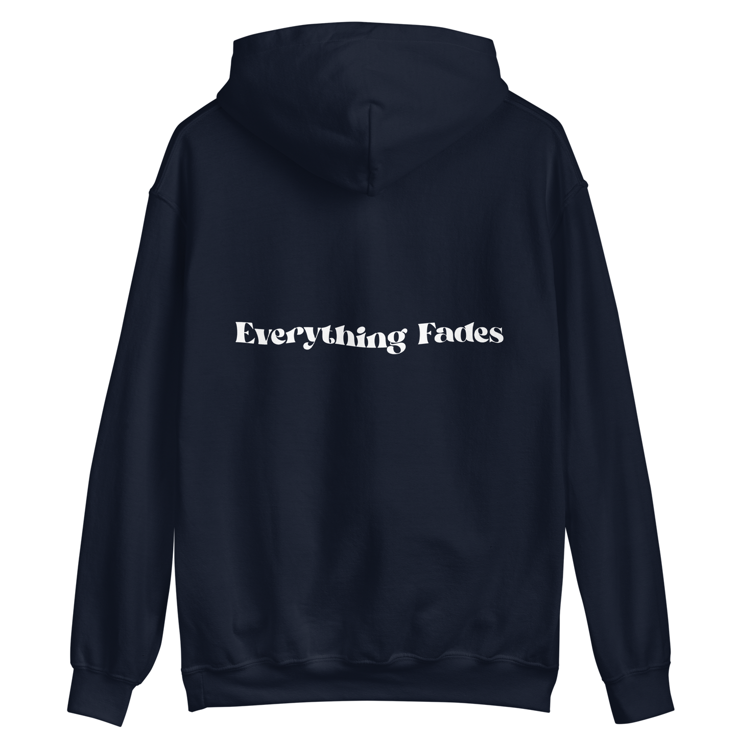 Everything Fades Back Print Unisex Hoodie