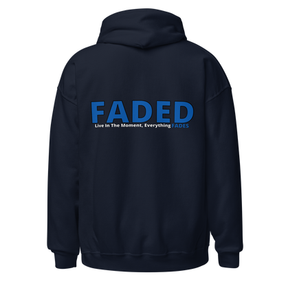 Faded (Blue Logo/Left Breast/Back Logo) "Live In The Moment" Unisex Hoodie