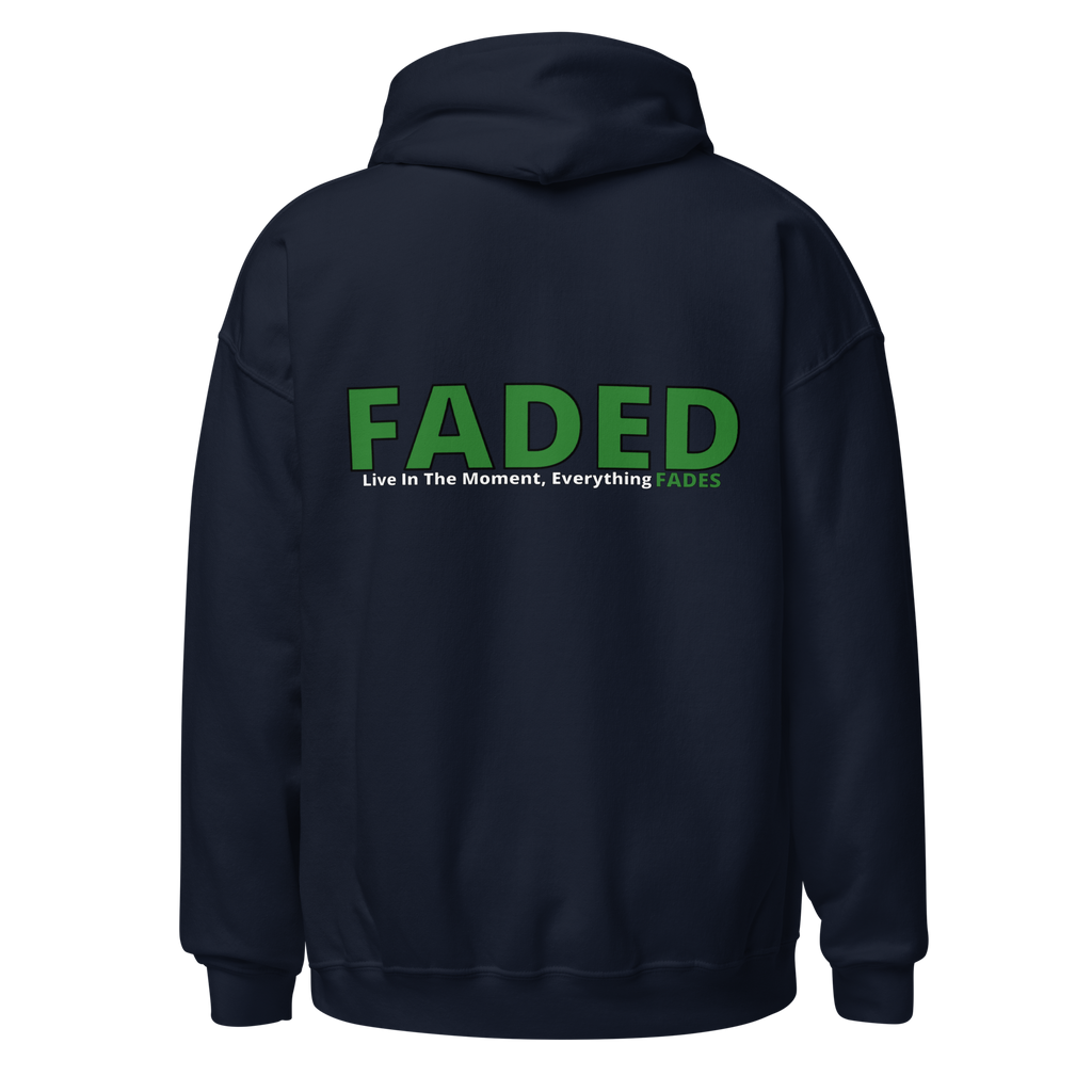 Faded (Green Logo/Left Breast/Back Logo) "Live In The Moment" Unisex Hoodie