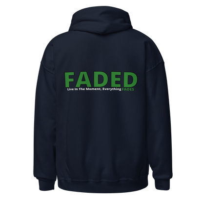 Faded (Green Logo/Left Breast/Back Logo) "Live In The Moment" Unisex Hoodie