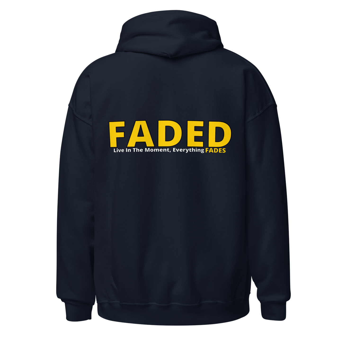 Faded (Yellow Logo/Left Breast/Back Logo) "Live In The Moment" Unisex Hoodie