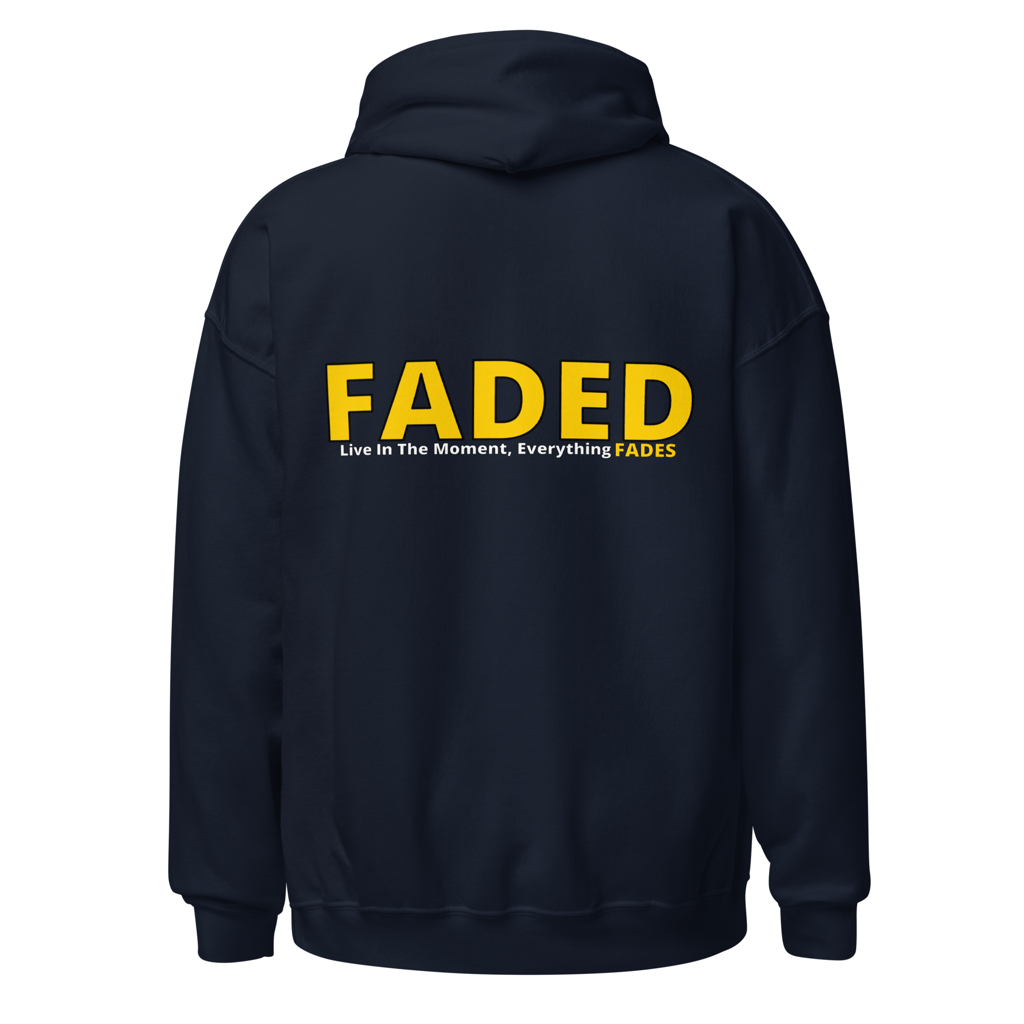 Faded (Yellow Logo/Left Breast/Back Logo) "Live In The Moment" Unisex Hoodie