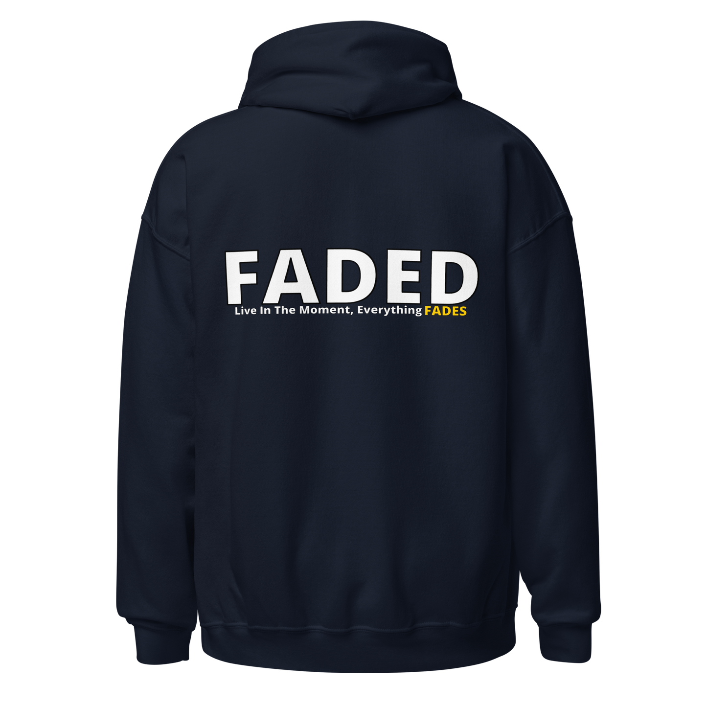 Faded (Subtle Yellow Logo/Left Breast/Back Logo) "Live In The Moment" Unisex Hoodie