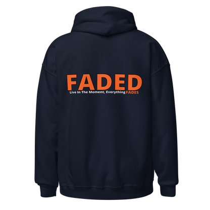 Faded (Orange Logo/Left Breast/Back Logo) "Live In The Moment" Unisex Hoodie