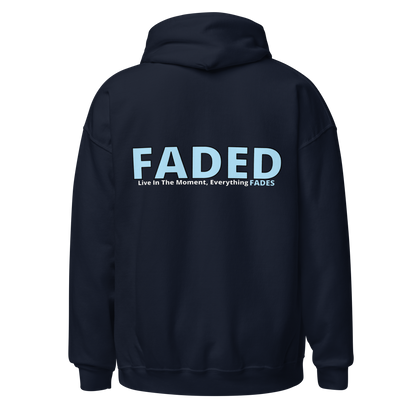 Faded (Baby Blue Logo/Left Breast/Back Logo) "Live In The Moment" Unisex Hoodie