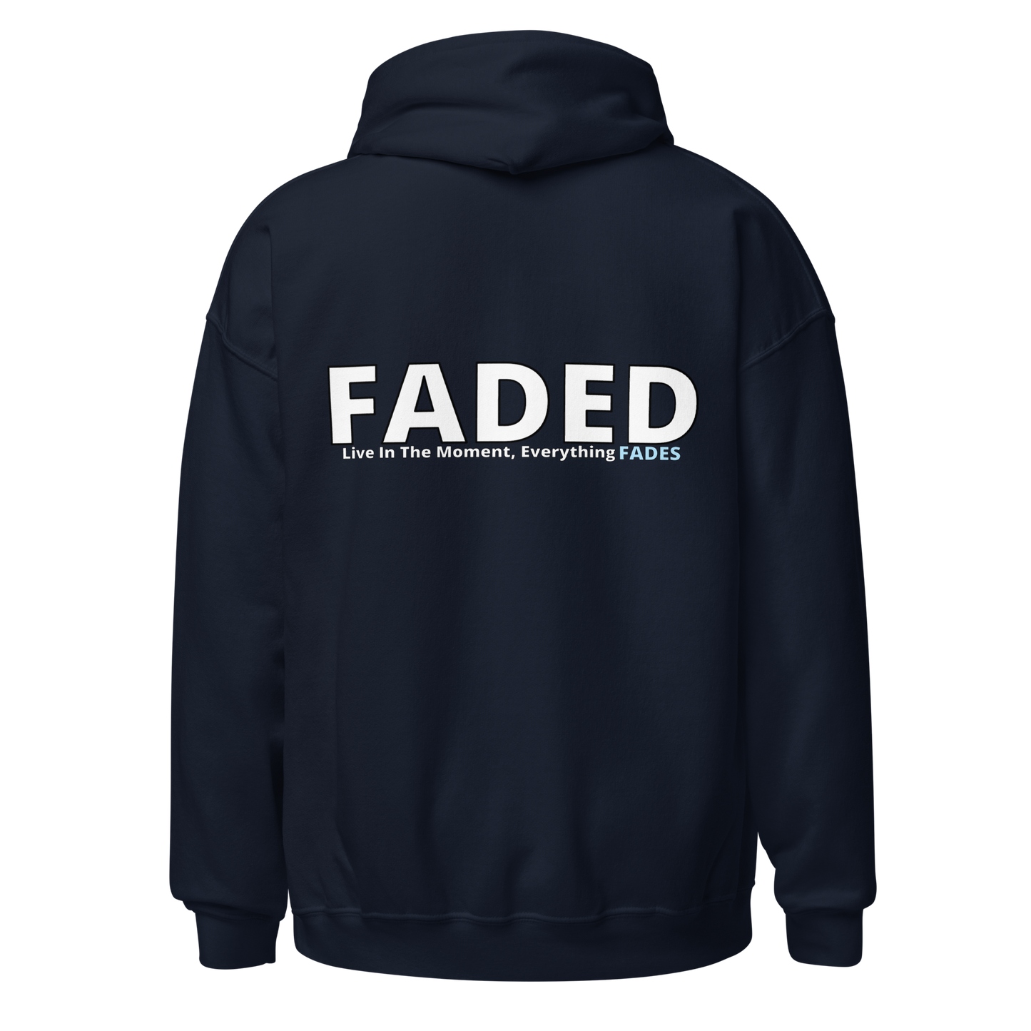 Faded (Subtle Blue Logo/Left Breast/Back Logo) "Live In The Moment" Unisex Hoodie