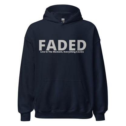 Faded (Grey Logo) “Live In The Moment” Unisex Hoodie