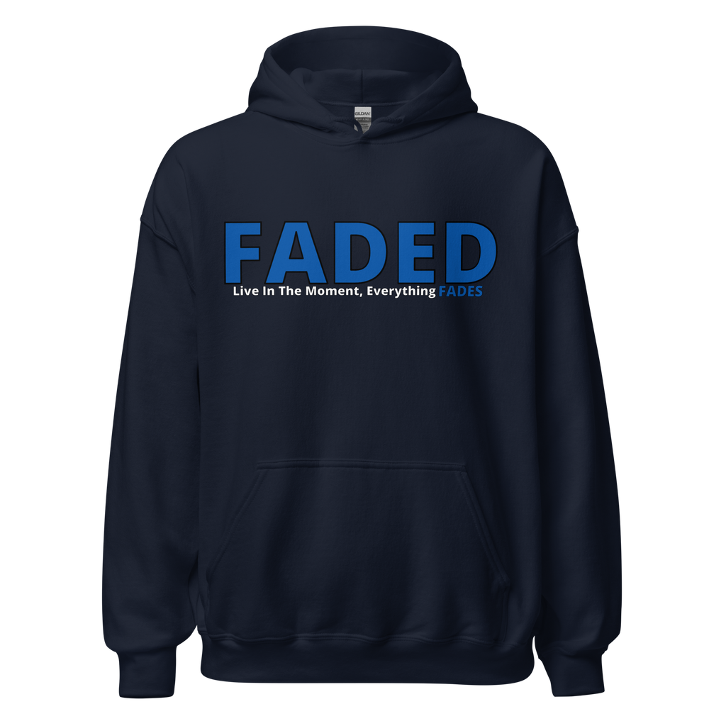 Faded (Blue Logo) "Live In The Moment" Unisex Hoodie