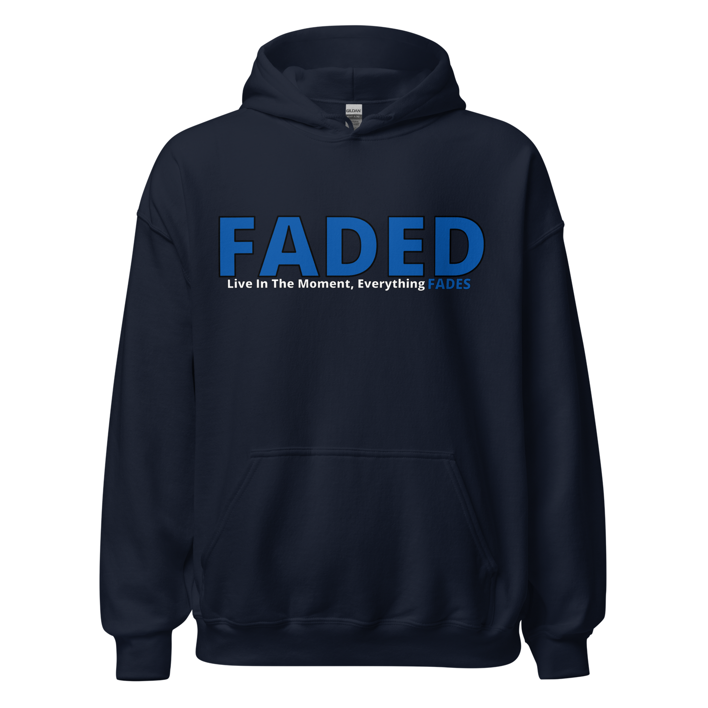 Faded (Blue Logo) "Live In The Moment" Unisex Hoodie