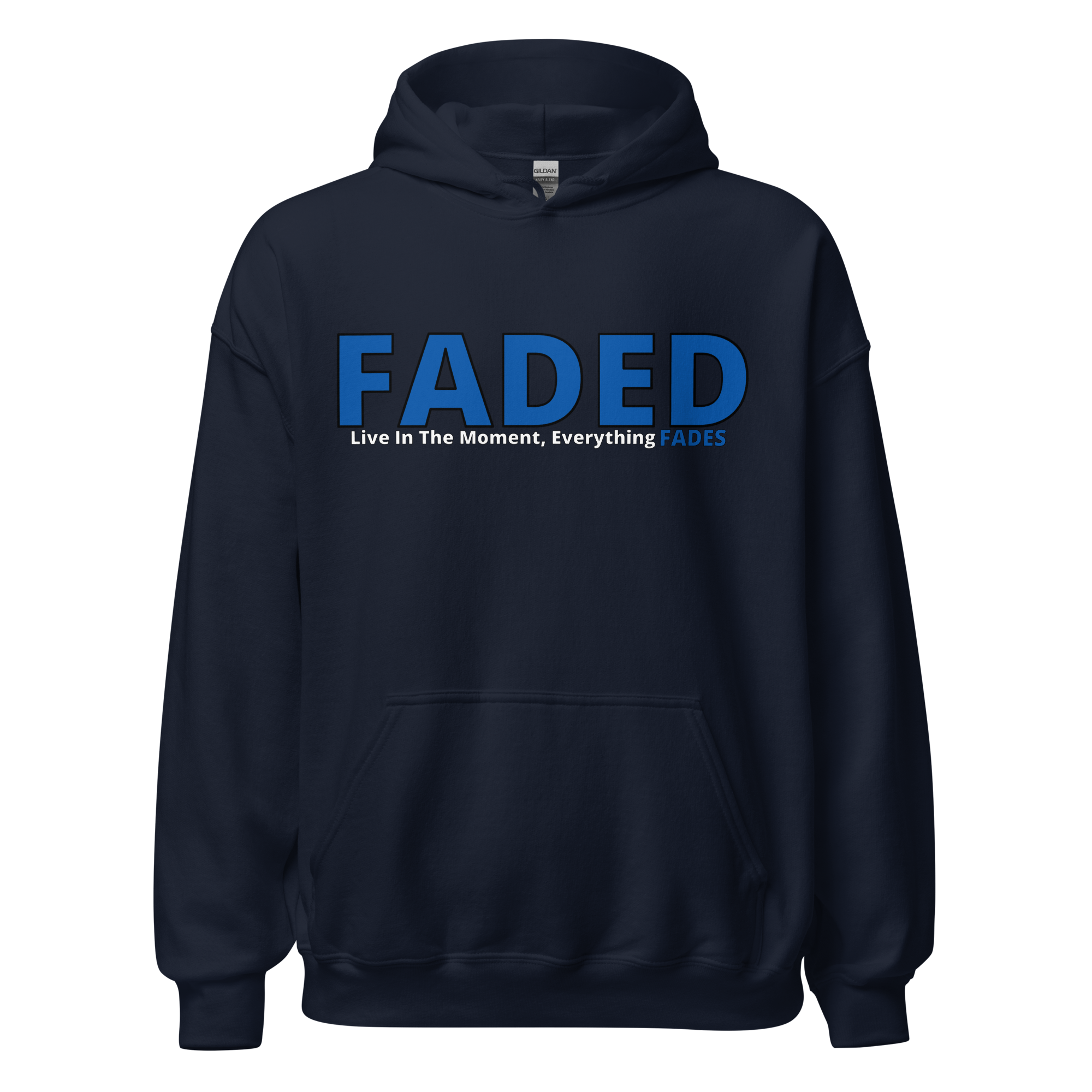 Faded (Blue Logo) "Live In The Moment" Unisex Hoodie