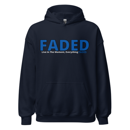 Faded (Blue Logo) "Live In The Moment" Unisex Hoodie - Faded Fabrics