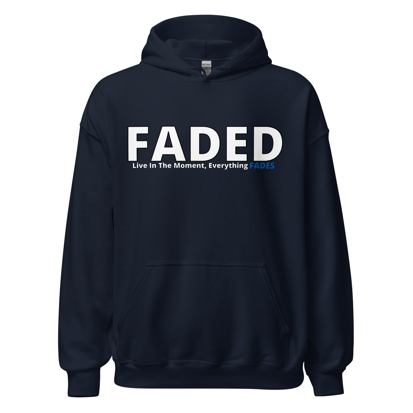 Faded (Subtle Blue Logo) "Live In The Moment" Unisex Hoodie