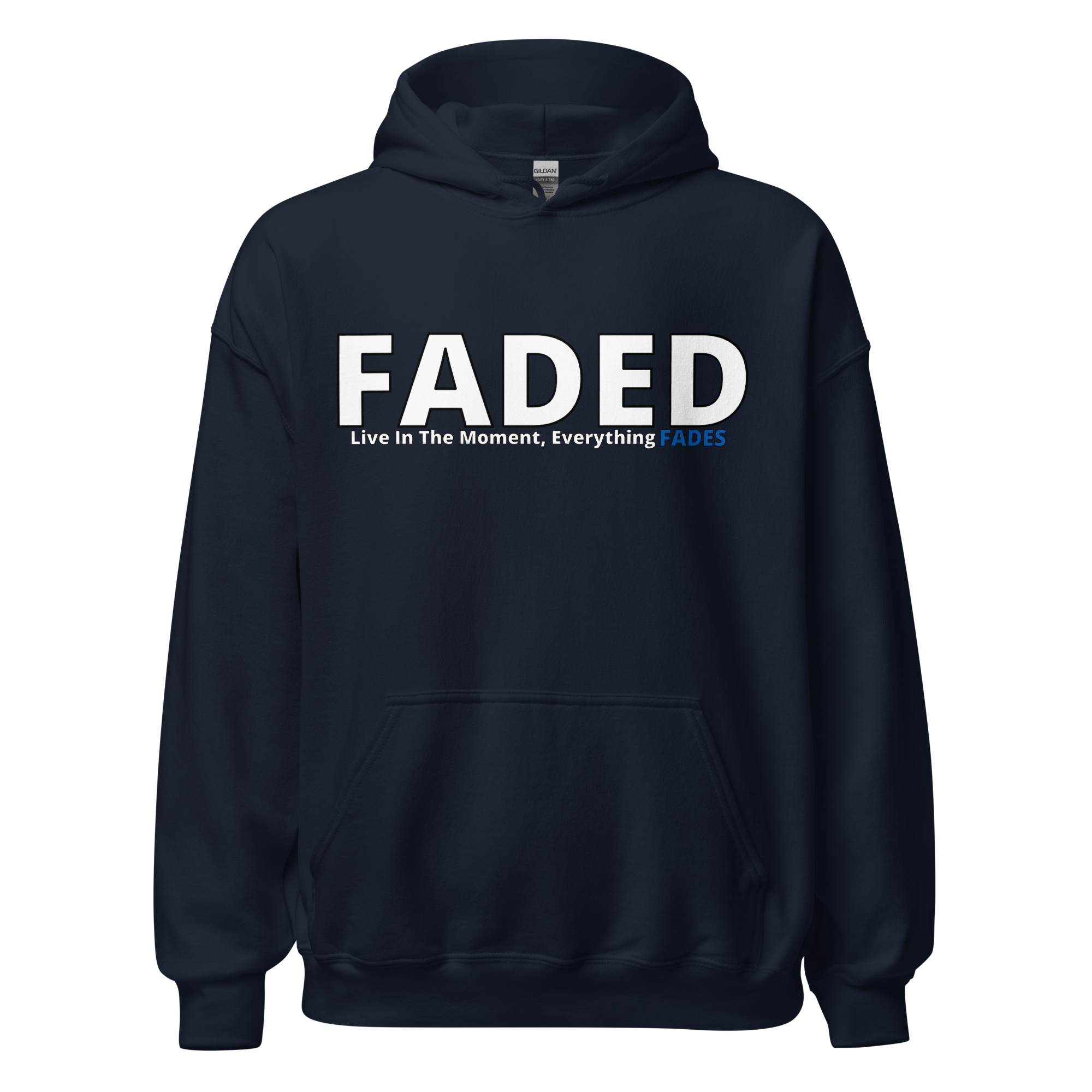 Faded (Subtle Blue Logo) "Live In The Moment" Unisex Hoodie