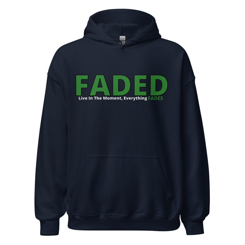 Faded (Green Logo) "Live In The Moment" Unisex Hoodie