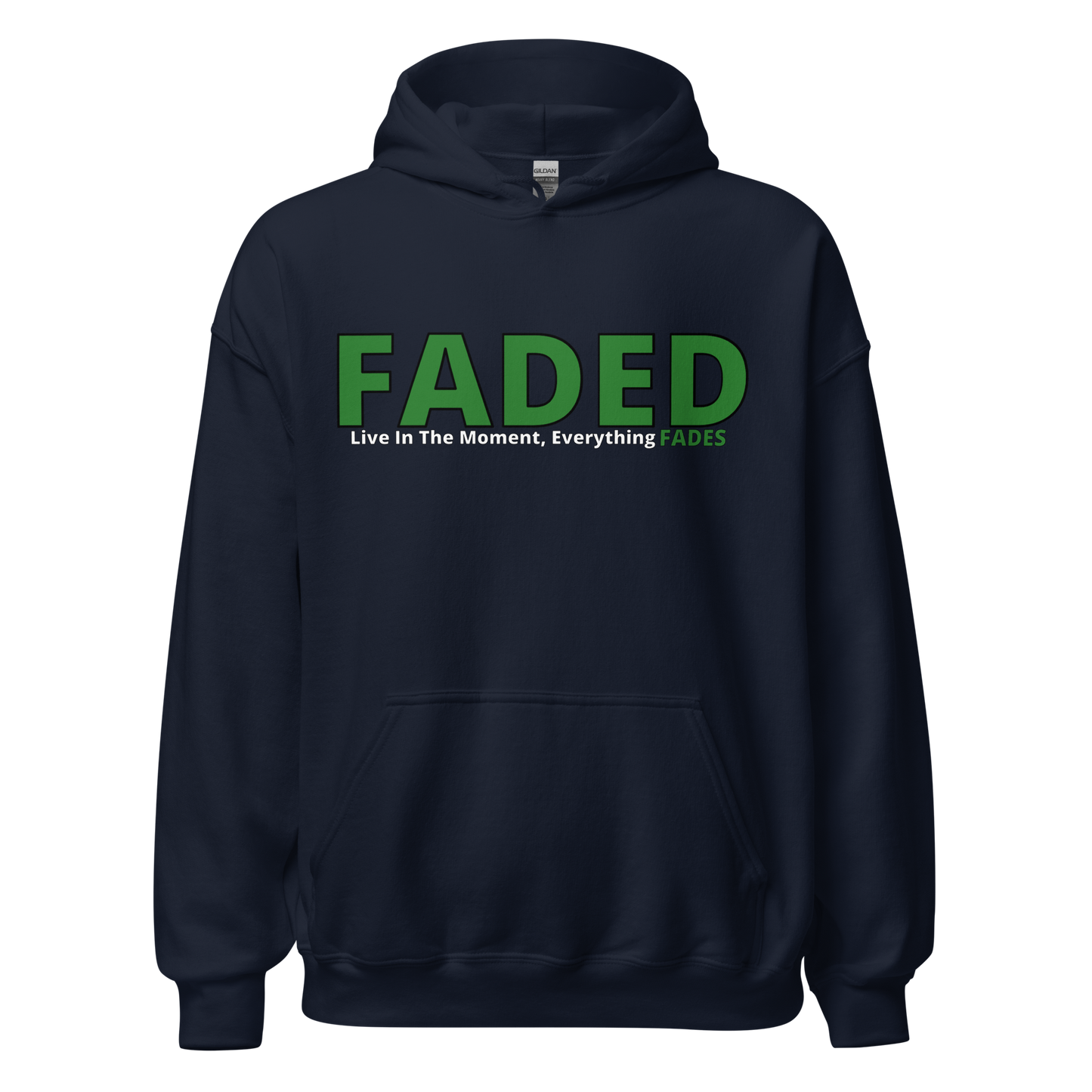 Faded (Green Logo) "Live In The Moment" Unisex Hoodie