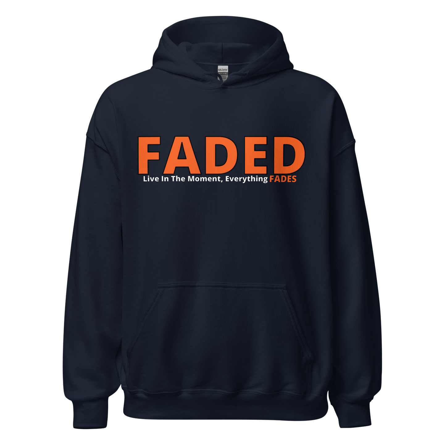 Faded (Orange Logo) “Live In The Moment” Unisex Hoodie