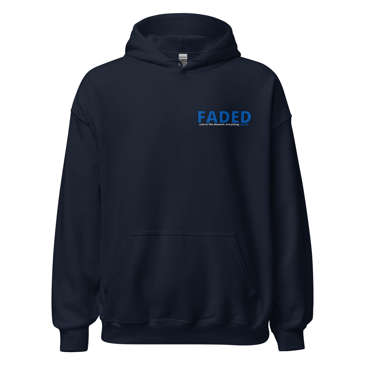 Faded (Blue Logo/Left Breast/Back Logo) "Live In The Moment" Unisex Hoodie