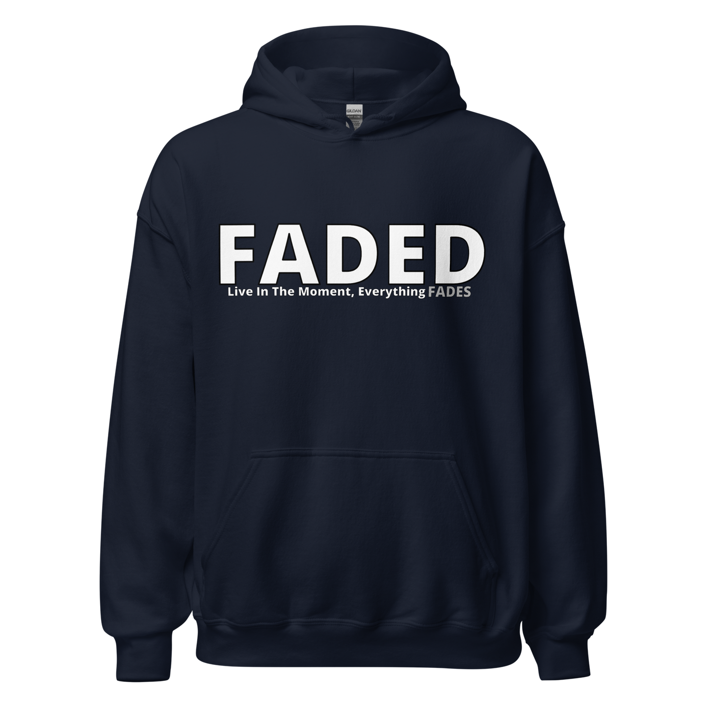 Faded (Subtle Grey Logo) "Live In The Moment" Unisex Hoodie