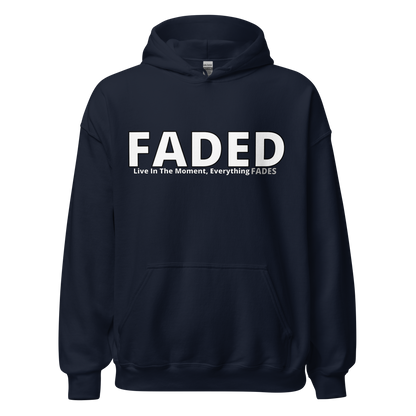 Faded (Subtle Grey Logo) "Live In The Moment" Unisex Hoodie