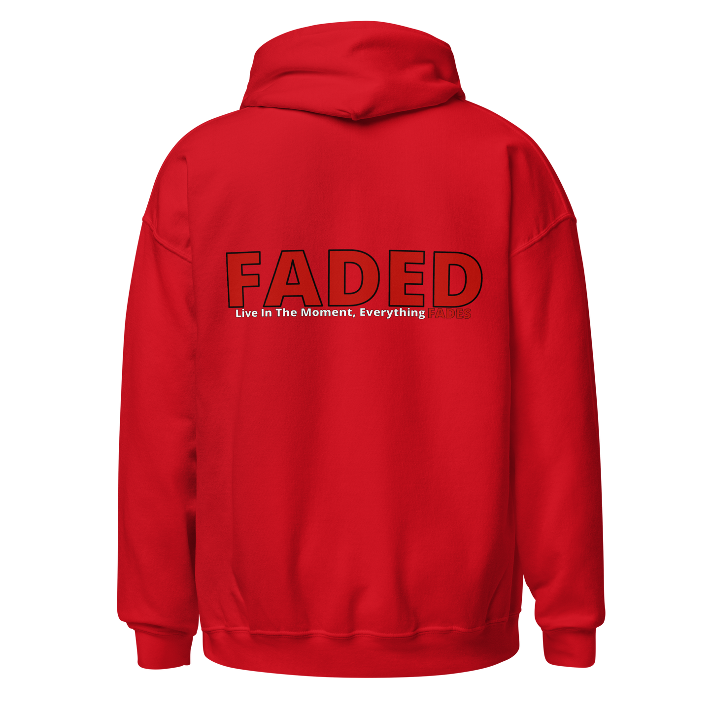 Faded (Red Logo/Left Breast/Back Logo) "Live In The Moment" Unisex Hoodie