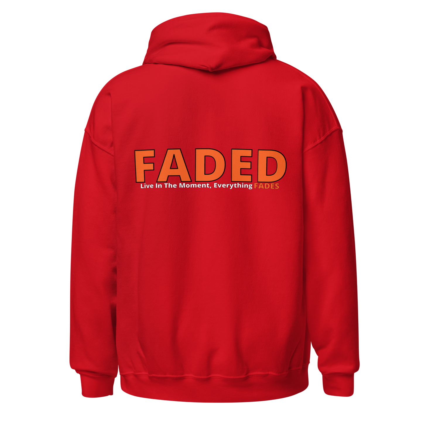 Faded (Orange Logo/Left Breast/Back Logo) "Live In The Moment" Unisex Hoodie