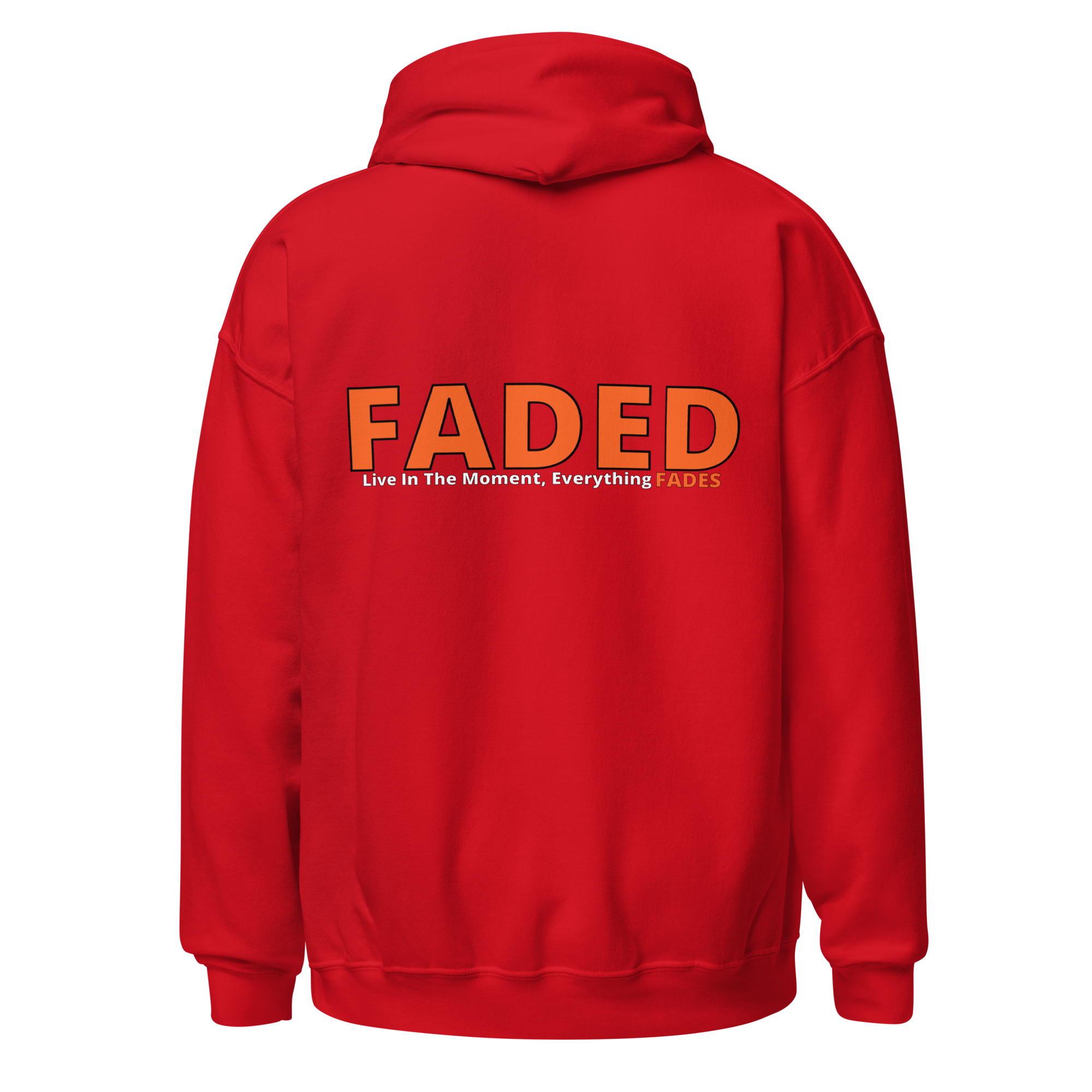 Faded (Orange Logo/Left Breast/Back Logo) "Live In The Moment" Unisex Hoodie