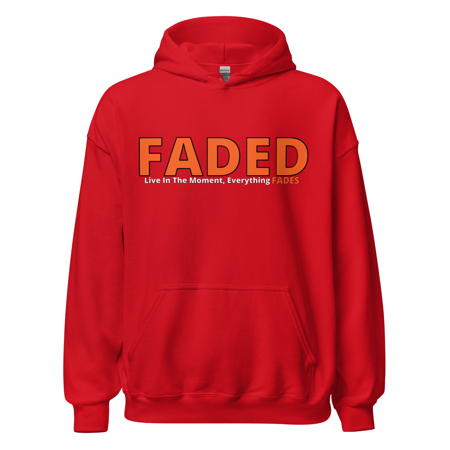 Faded (Orange Logo) “Live In The Moment” Unisex Hoodie