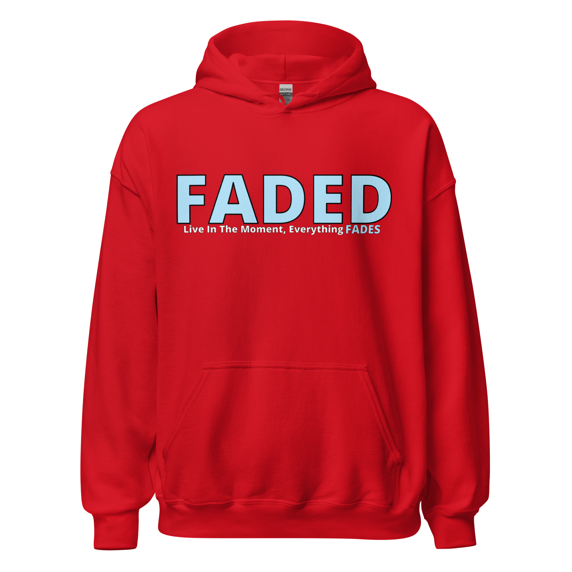 Faded (Baby Blue Logo) "Live In The Moment" Unisex Hoodie
