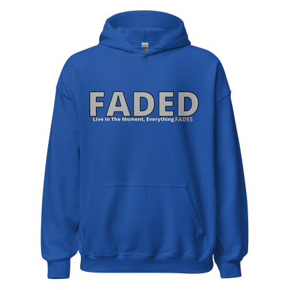 Faded (Grey Logo) “Live In The Moment” Unisex Hoodie