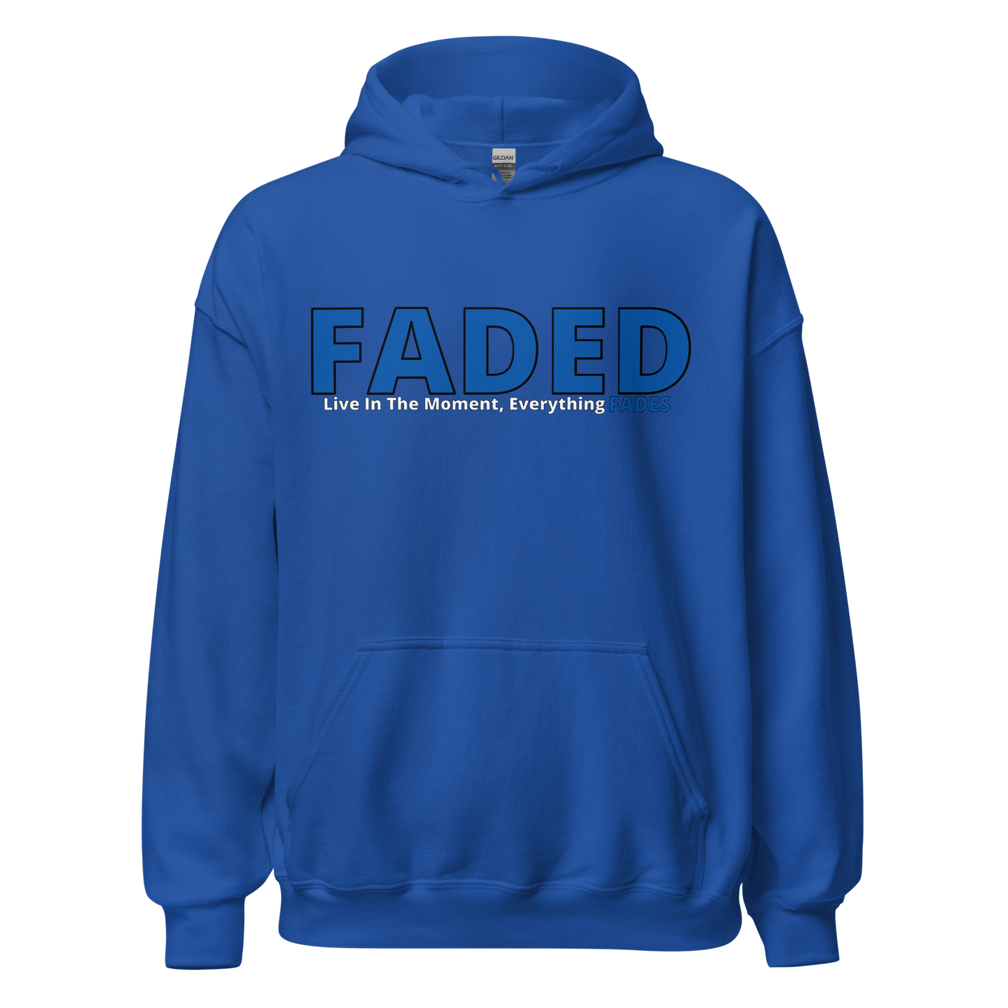 Faded (Blue Logo) "Live In The Moment" Unisex Hoodie