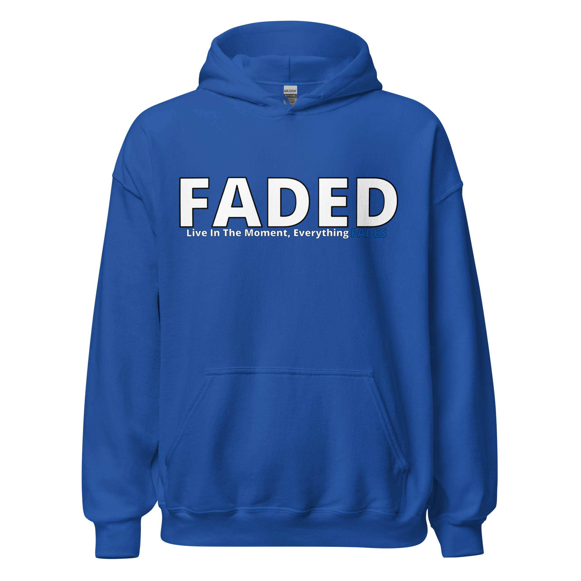 Faded (Subtle Blue Logo) "Live In The Moment" Unisex Hoodie
