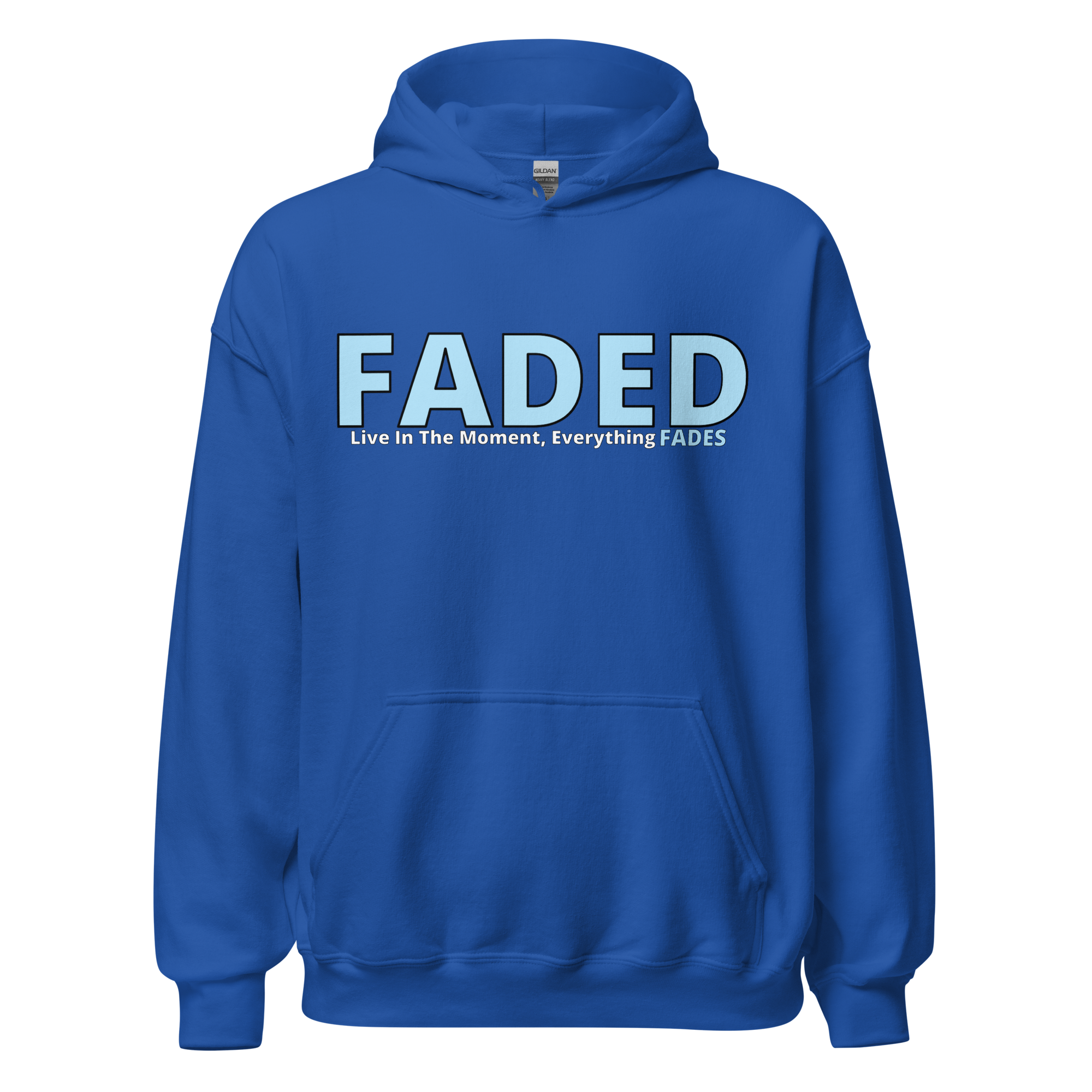 Faded (Baby Blue Logo) "Live In The Moment" Unisex Hoodie