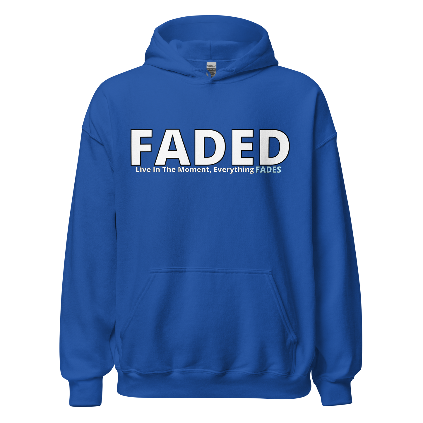 Faded (Subtle Baby Blue) "Live In The Moment" Unisex Hoodie