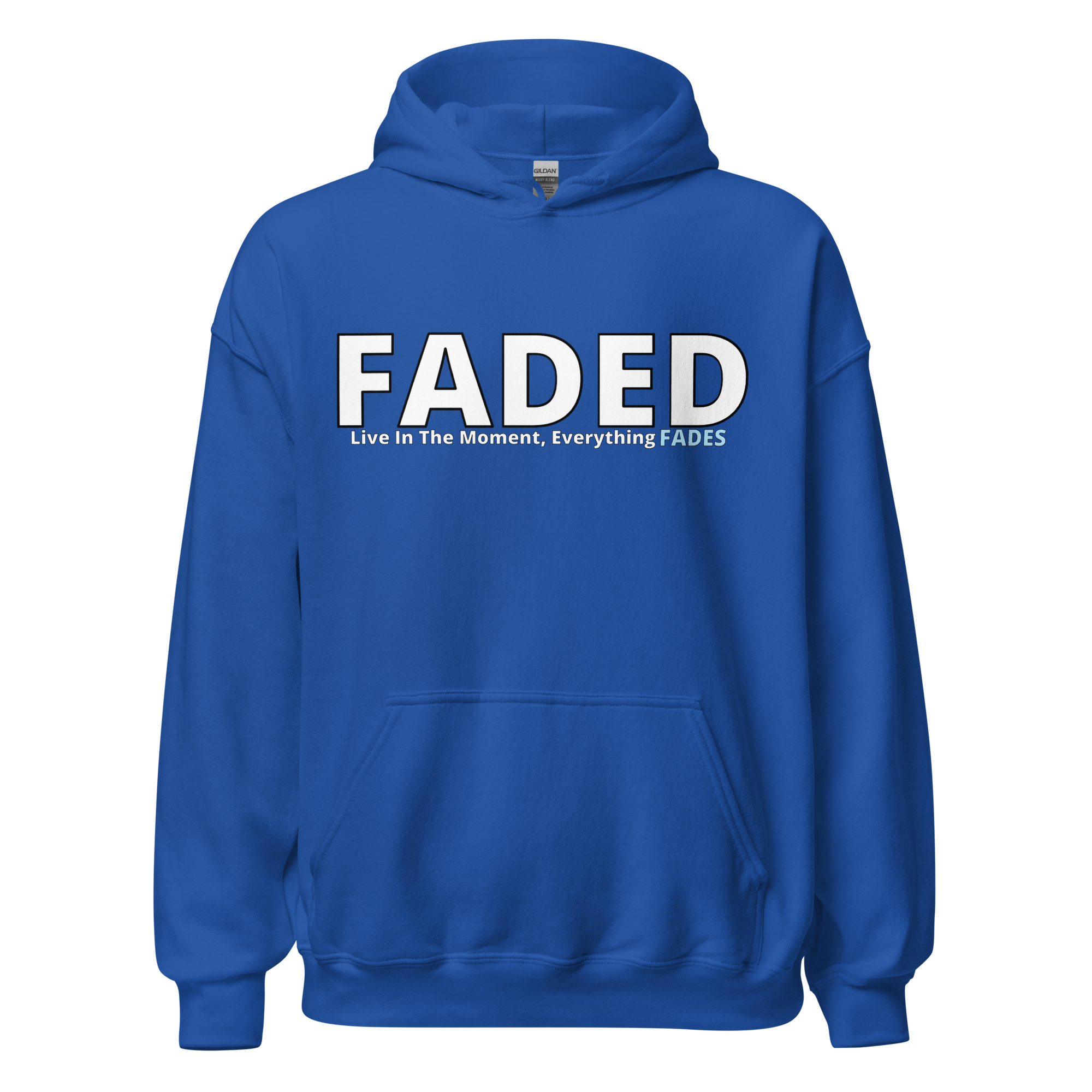 Faded (Subtle Baby Blue) "Live In The Moment" Unisex Hoodie